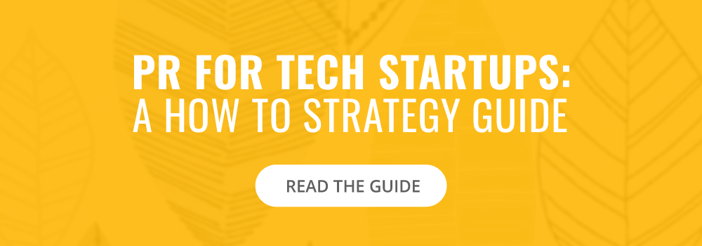 PR for Tech Startups A How to Strategy Guide banner