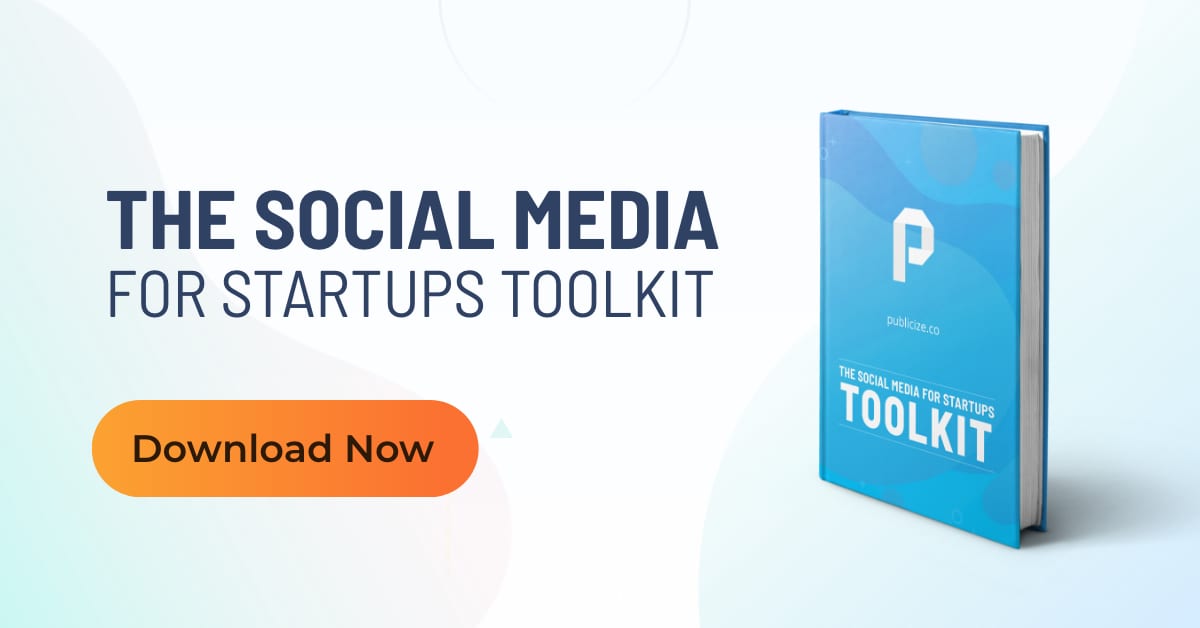 The Social Media For Startups Toolkit Publicize Pr Firm