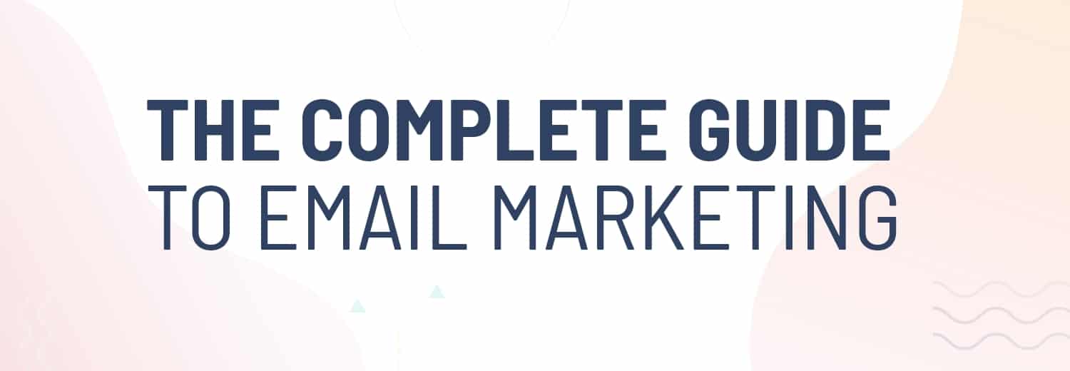 complete guide to email marketing
