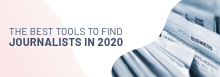 The Best Tools to Find Journalists in 2020