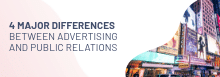 4 Major Differences Between Advertising and Public Relations